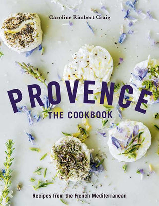 Provence: The Cookbook by Caroline Rimbert Craig: Hardcover