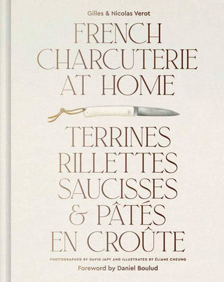 French Charcuterie at Home by Gilles Vérot: Hardcover