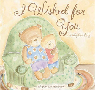 I Wished for You: A Sweet Adoption Story (LG)