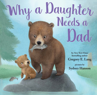 Why a Daughter Needs a Dad (HC)